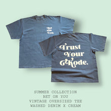 Load image into Gallery viewer, BET ON YOU. VINTAGE TEE (OVERSIZED) - WASHED DENIM + CREAM