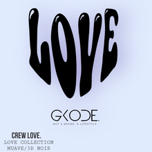 Load image into Gallery viewer, CREW LOVE.
