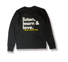 Load image into Gallery viewer, LISTEN, LEARN, &amp; LOVE. PREMIUM CREW NECK SWEATSHIRT
